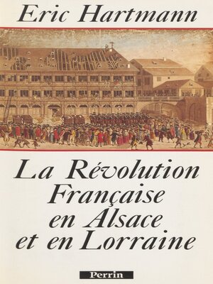 cover image of La Révolution française en Alsace et en Lorraine